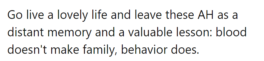 Live lovely, leave AHs behind. Lesson learned: family is in deeds, not DNA.