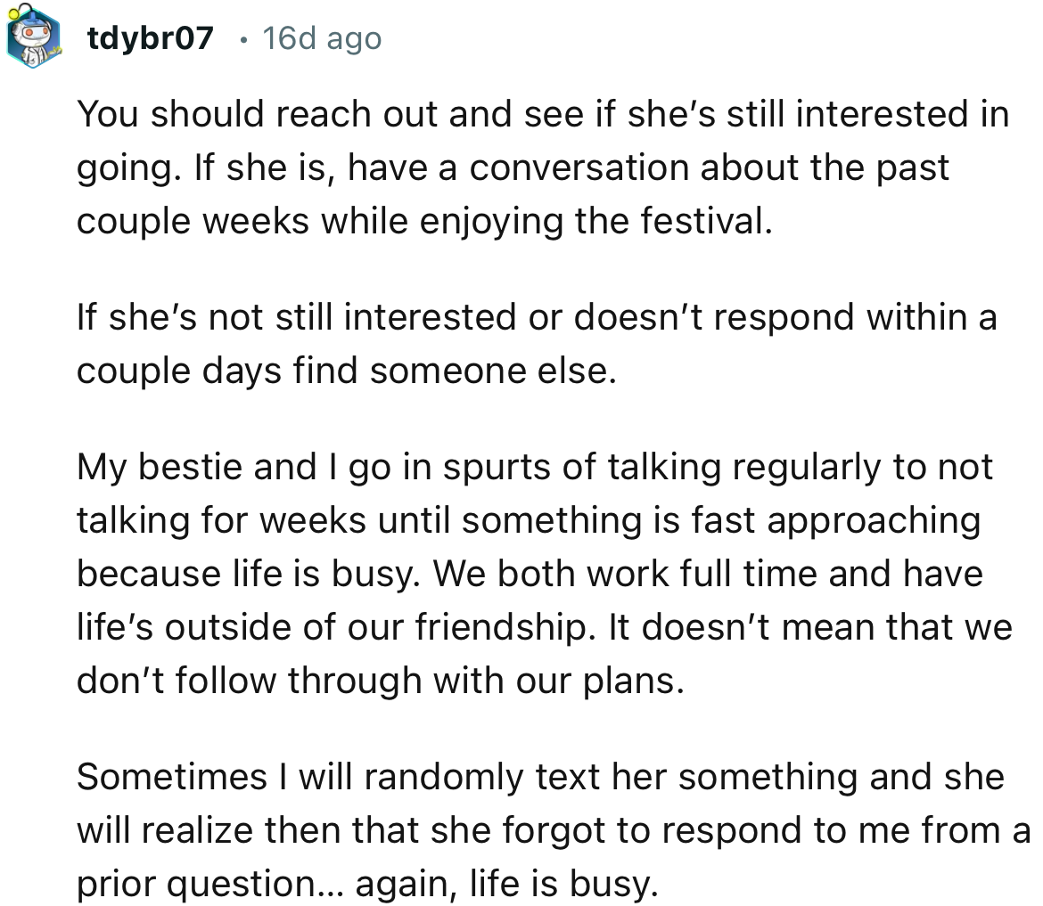 “You should reach out and see if she’s still interested in going.”