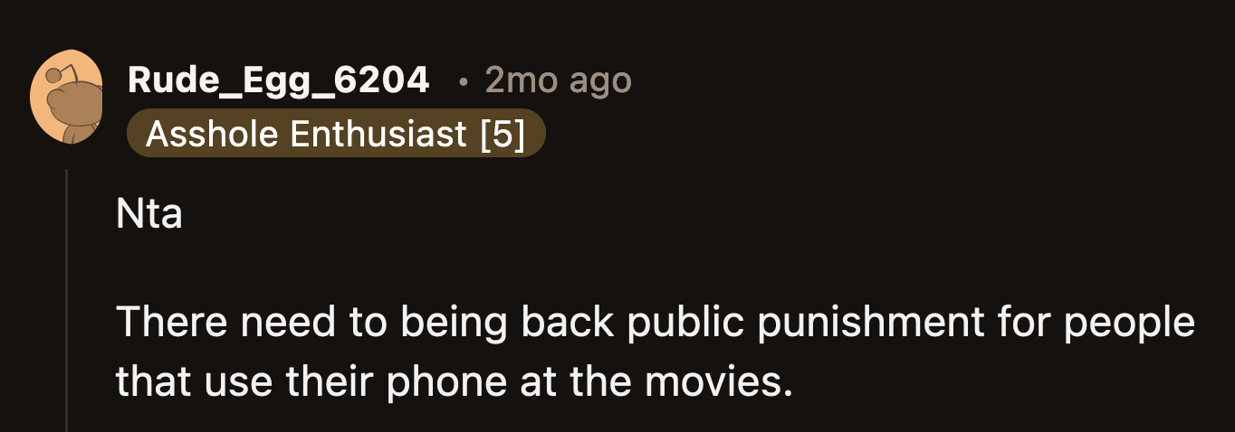 OP's direct action got quick results. Hopefully, that woman would think twice before pulling her phone out at the movies next time.