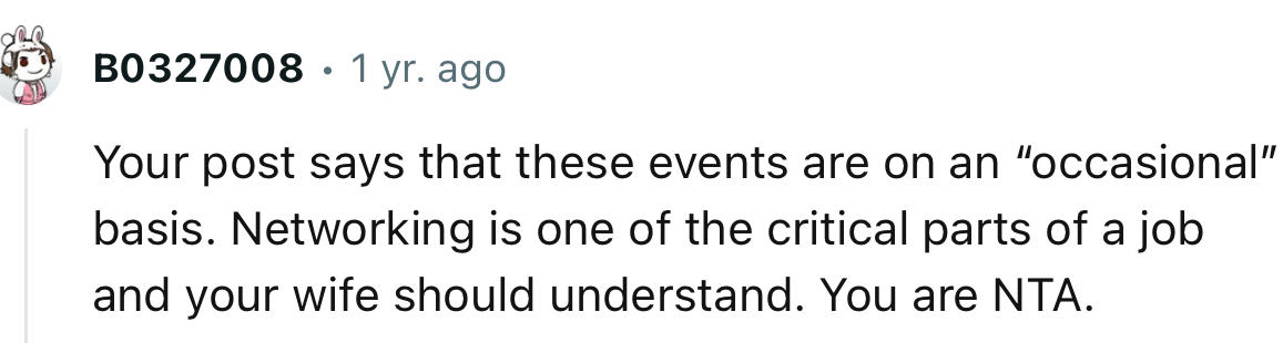 “Networking Is One of the Critical Parts of a Job, and Your Wife Should Understand.”