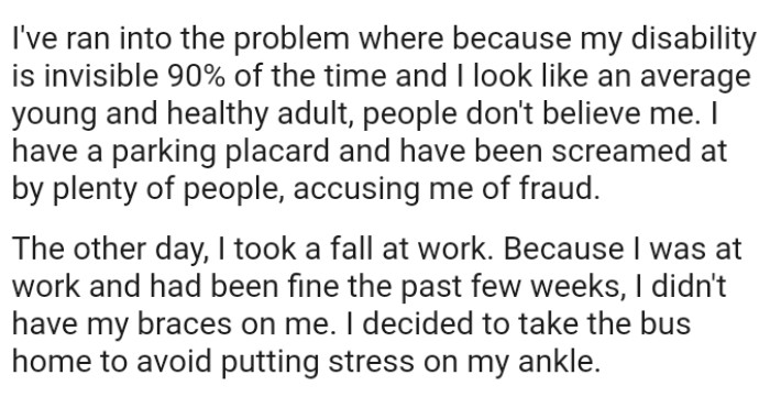 People Don't Believe the OP Because Her Disability Is Invisible 90% of the Time and She Looks Like an Average Young and Healthy Adult
