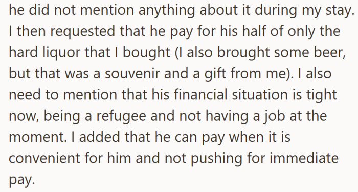 He tried to be considerate, asking for payment only when his friend could afford it.
