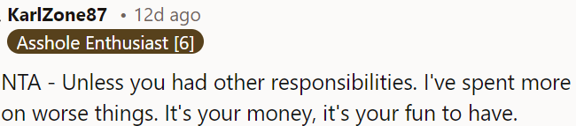 It's OP's money; she should enjoy spending it.