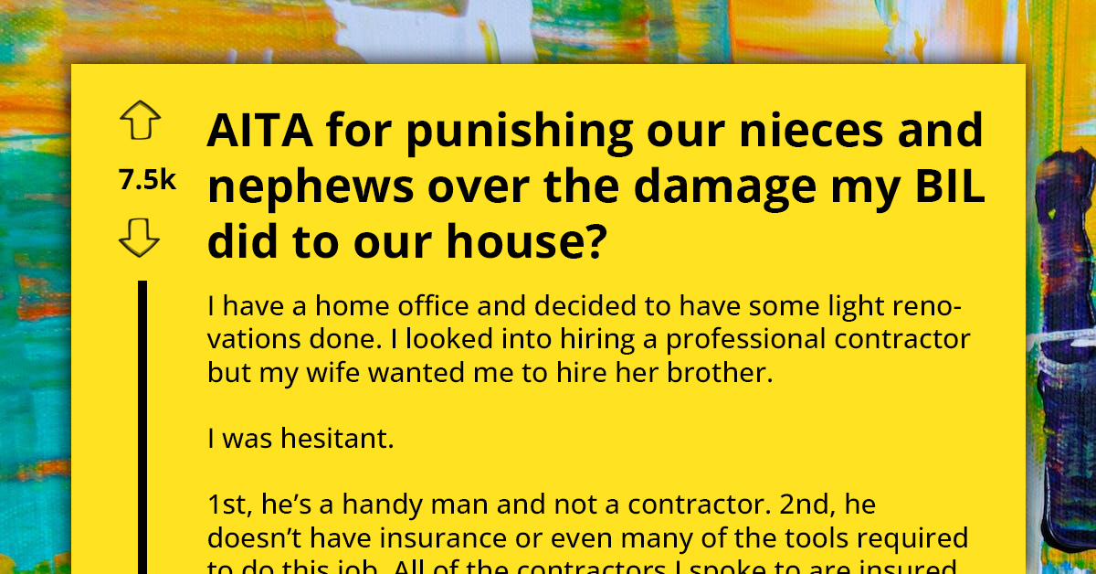 Wife Pressures Husband Into Hiring Her Brother To Renovate For Him, Brother Ruins The Space And Has To Pay The Price