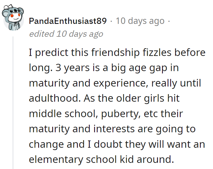 Friendship forecast: Fizzle likely. 3-year age gap: apples vs. rocket ships. Middle school orbits may leave elementary behind.
