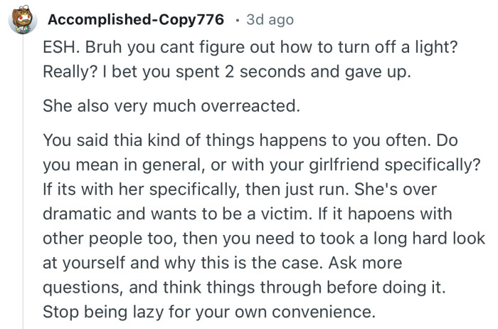 “ESH. Bruh you cant figure out how to turn off a light? Really? I bet you spent 2 seconds and gave up. She also very much overreacted.”