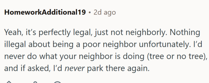 Legal, but not neighborly.
