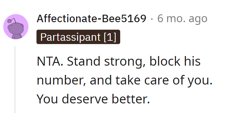 She should stand firm, hit that block button, and prioritize her well-deserved peace.
