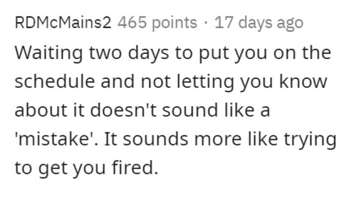 Sounds like they were trying to get you fired