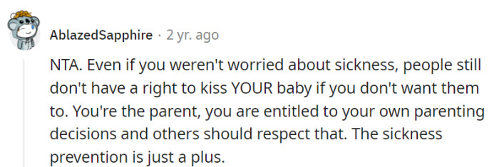 When it comes to parenting, it's their call, and everyone else should respect it.