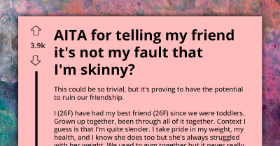Woman Tells Her Fat Best Friend It's Not Her Fault She's Skinny After Her Body-Shaming Comments