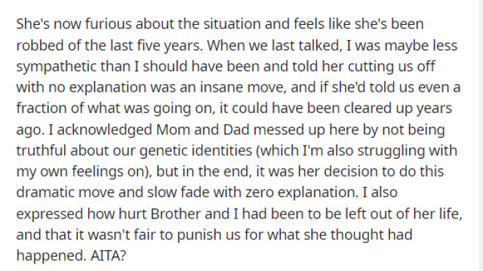 Ultimately, the sister is mad about it, but she's also upset that she's lost this time and has reacted this way.