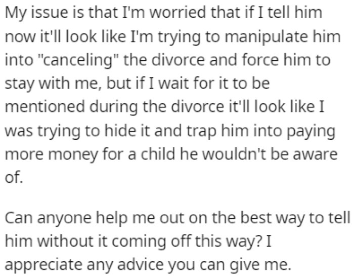 OP doesn't want to make it look like she's manipulating him into staying with her.