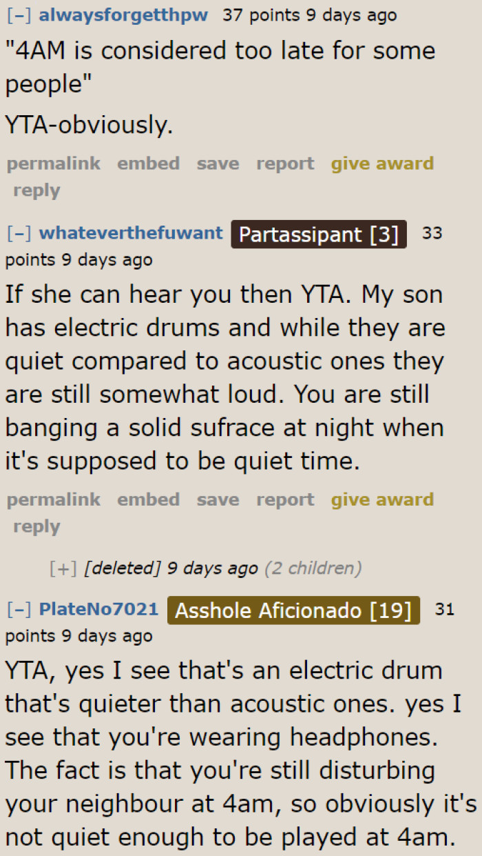 The community is on the neighbor's side. One user attests that even electronic drums can get loud too.