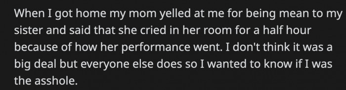 Her mom also scolded her about how she made her sister cry