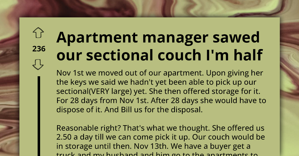 Apartment Manager Saws Renter's Couch In Half While In Storage, Flees Before Lawsuit, Leaving OP With Shredded Furniture And Legal Dilemma