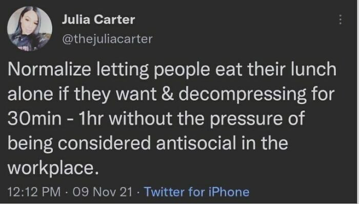 15. Let people eat their lunch alone