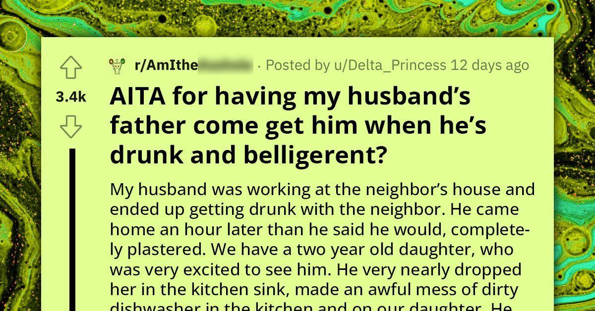 Husband Comes Home Drunk And His Wife Calls His Dad For Help, Now She Is Feeling Guilty Since He Never Drinks