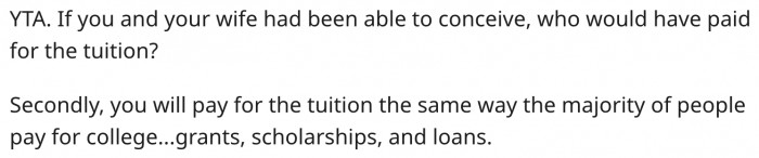 4. If his wife had conceived, he would have found a way to pay tuition without his friend.