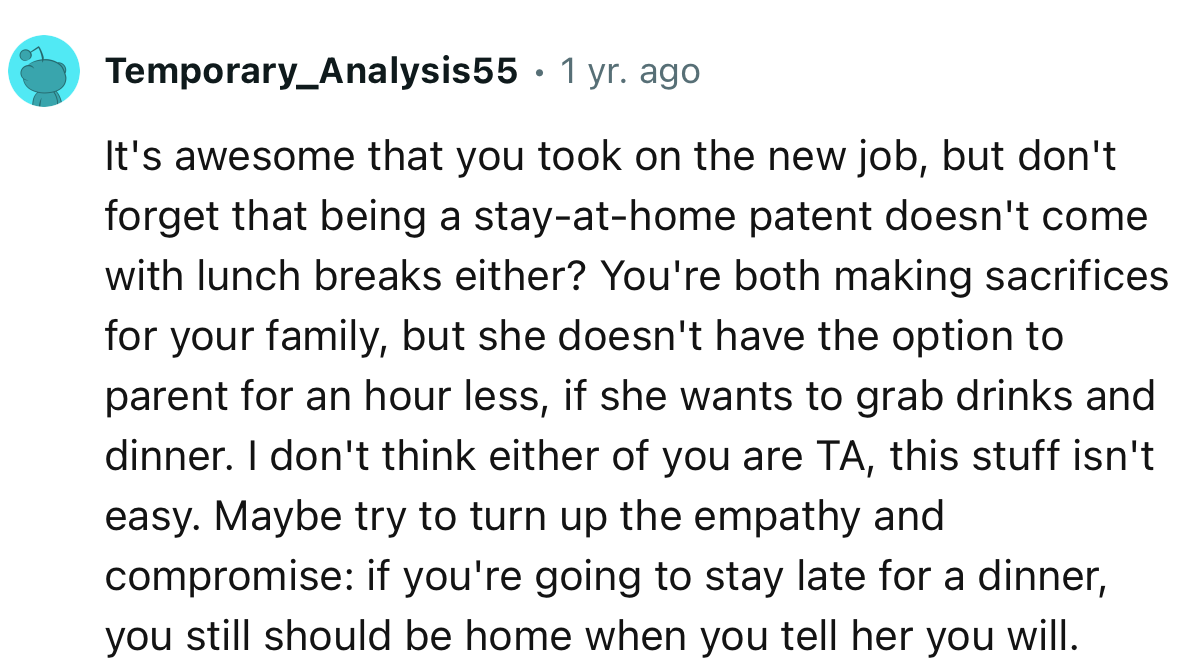 “Don’t Forget That Being a Stay-at-Home Parent Doesn't Come with Lunch Breaks Either?”