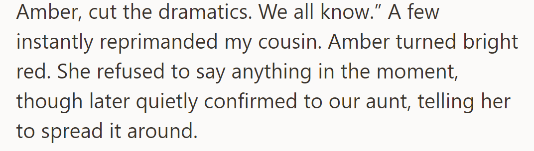 Cousin calls out Amber's drama, others reprimand. Amber confirms her pregnancy with her aunt, asking her to spread the news.