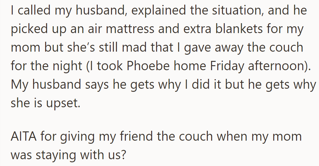 The couch dilemma was resolved with an air mattress, but Mom's still not over it. OP's husband is understanding, though.