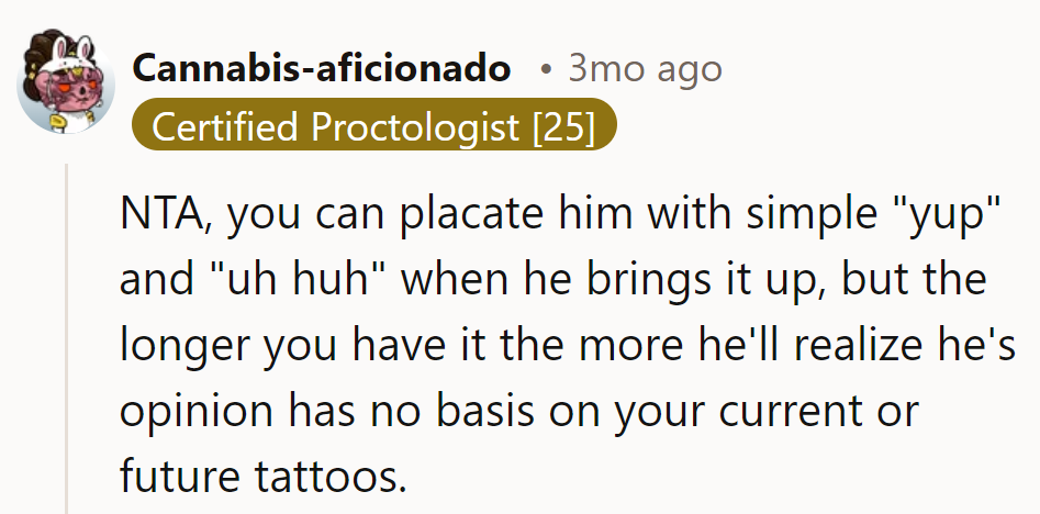 Just nod and ink on—his opinions won't leave a mark.