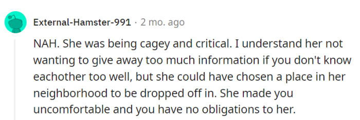 Balancing privacy and cooperation is key; she could've picked a nearby drop-off spot.