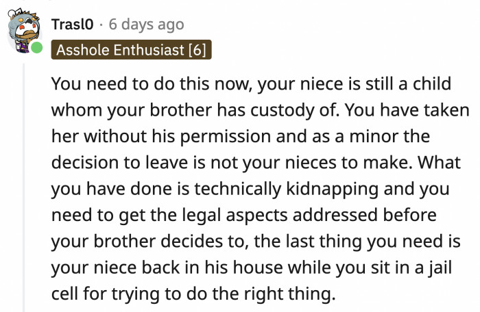 OP has no time to waste and should consult a family attorney immediately just to cover all of their bases.