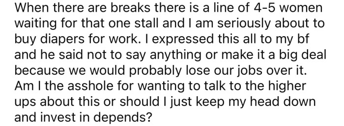 It has become stressful for the OP since she can't hold on for long.