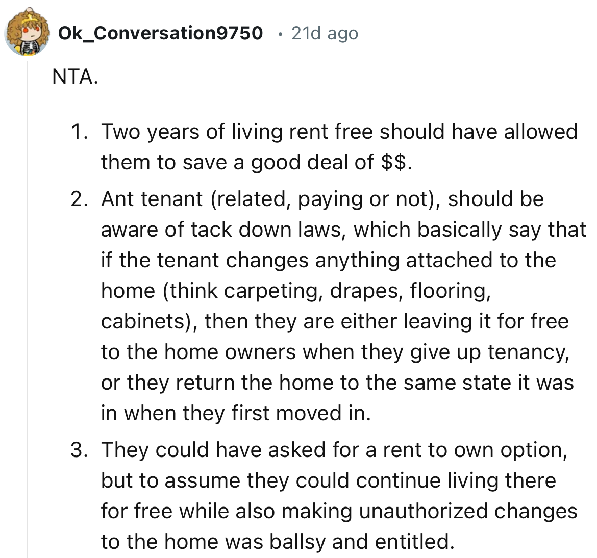 “To assume they could continue living there for free while also making unauthorized changes to the home was ballsy and entitled.”