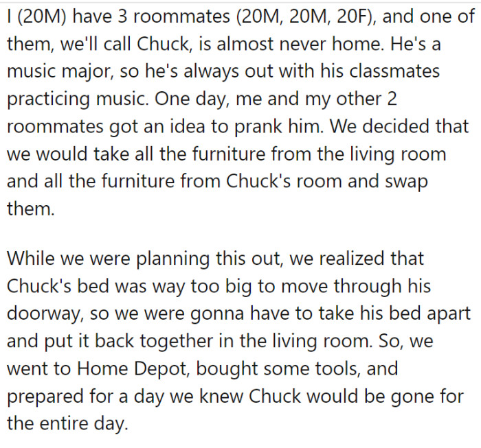 OP and the two remaining roommates chose to prank their fourth roommate by exchanging the furniture between his room and the common living area.