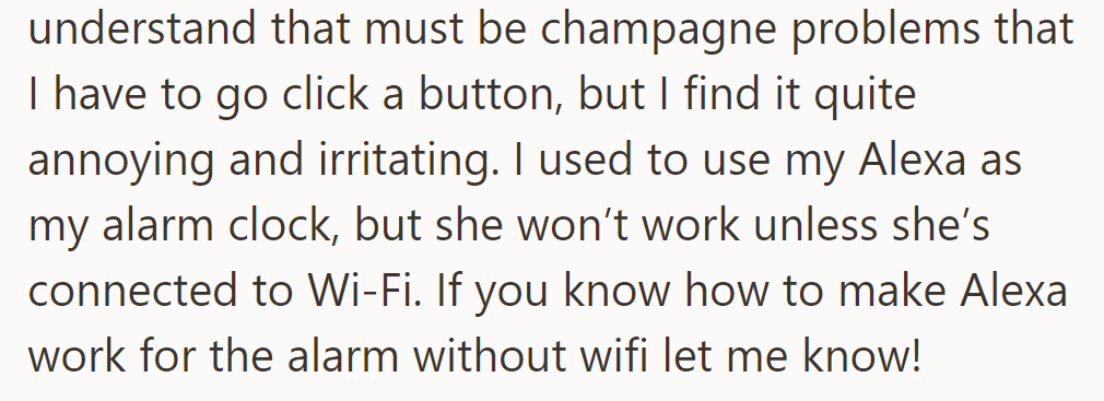 Turning off Wi-Fi feels trivial, yet irritating; Alexa alarm needs Wi-Fi, seeking alternatives.