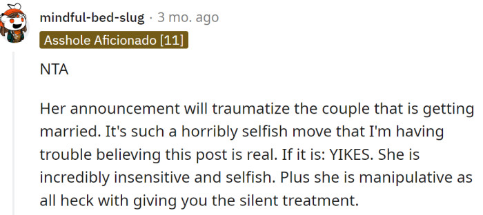 The fiancée is manipulative