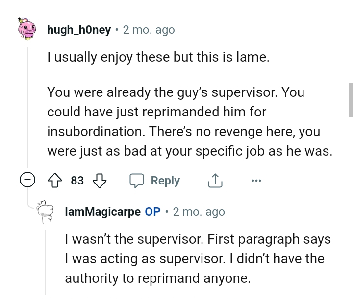 The OP could have just reprimanded the coworker for insubordination