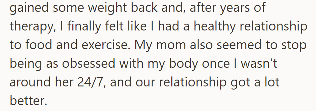 Moving out improved her relationship with food and her bond with her mother.