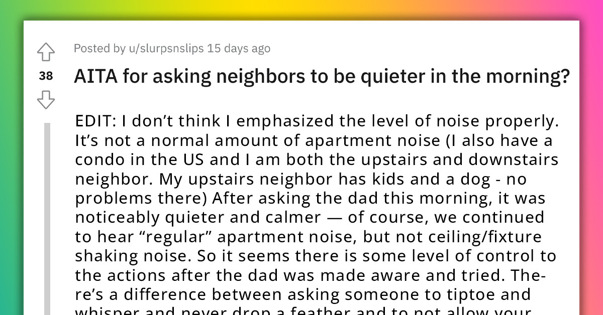 Redditor Asks If It Is Wrong To Ask Neighbors With Kids To Be Quieter