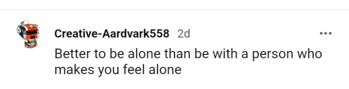 14. Being with someone who makes you feel alone
