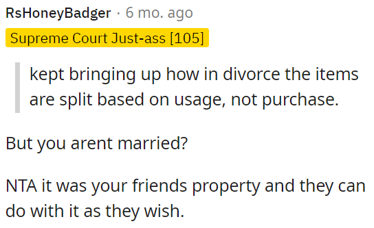 It was OP and his friend's property, and they could do what they wanted with it.