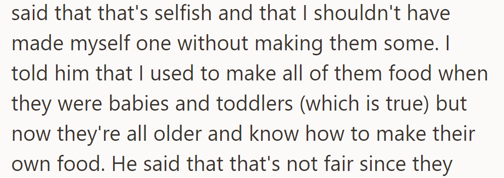 Cousin called her selfish for not cooking for everyone. She said they're old enough to cook for themselves now.