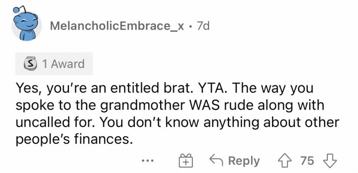 The rudeness was uncalled for.