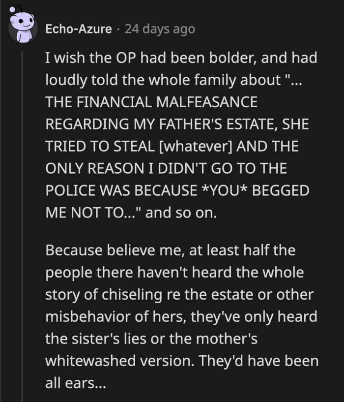 If they persists, OP can send them a list of his grievances against Jane to enlighten them