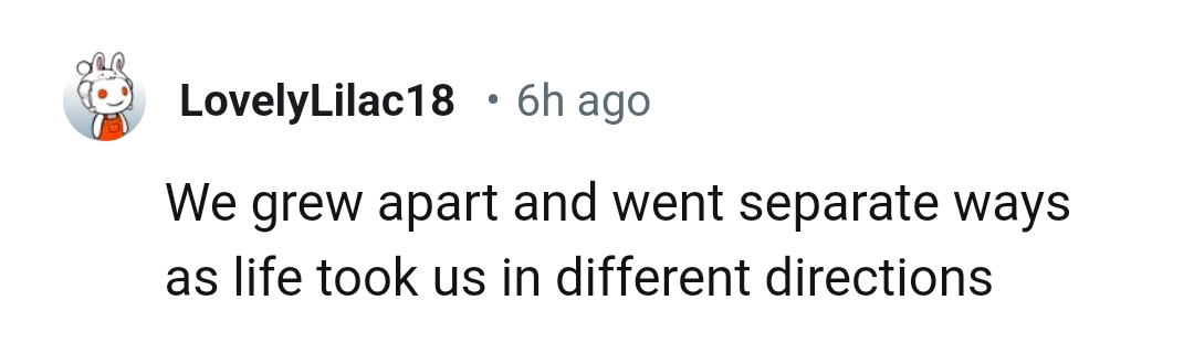 5. Life took them in different directions