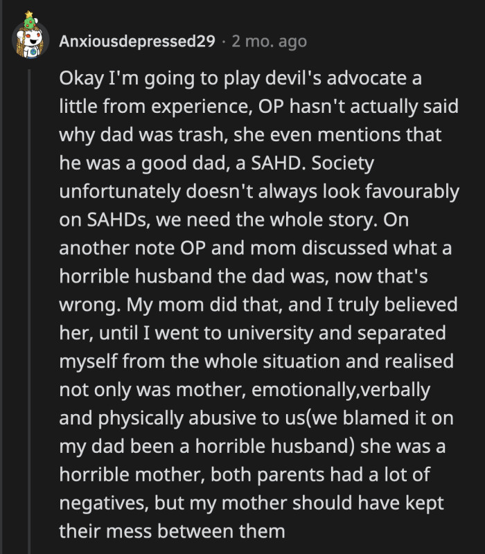 They said OP can't share an accurate representation of her parents' marriage because she is obviously biased against her dad based on what her mom has told her about him.