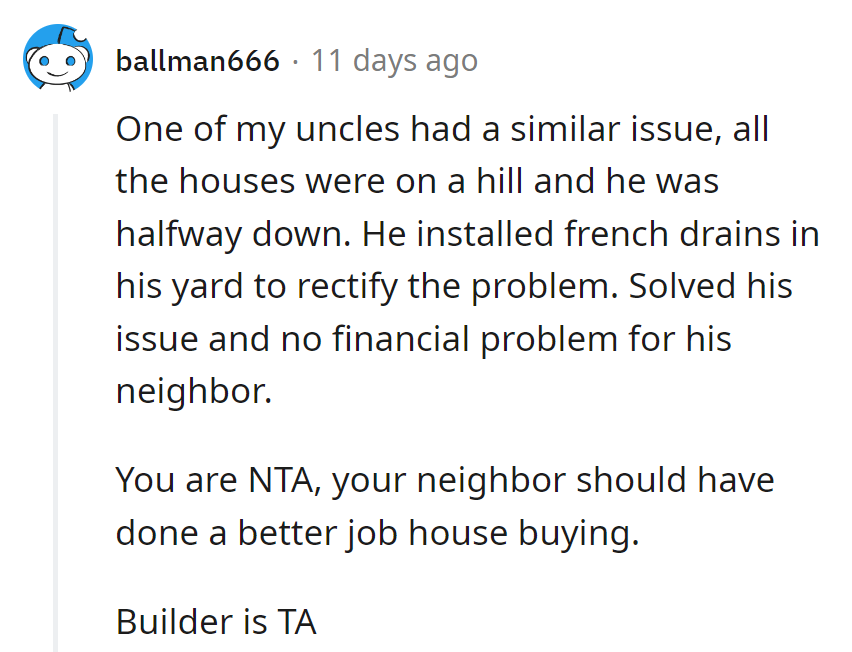 French drains: the neighborly solution! NTA for picking the high ground. Blame the builder for the downhill dive!