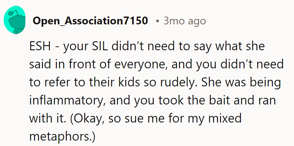 OP and SIL: baited, bitten, metaphorically muddled.