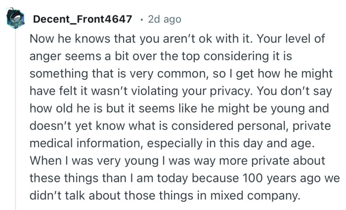 “Now he knows that you aren’t ok with it. Your level of anger seems a bit over the top..”