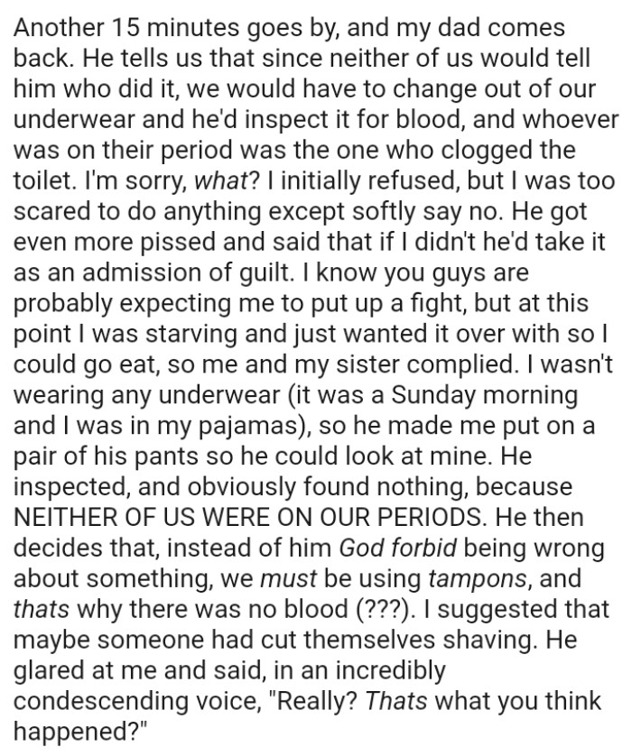 The dad got even more upset and said that if the OP didn't comply, he'd take it as an admission of guilt