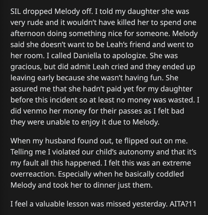 OP told her daughter she behaved rudely when she got home. Melody was adamant that she didn't want to be friends with Leah and stalked to her room.