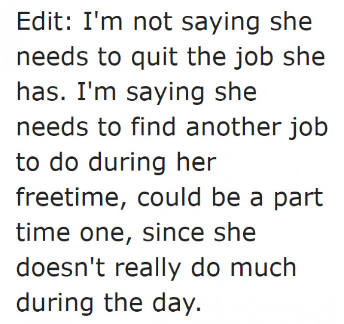 He's fine with her current job as long as she finds another one.